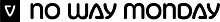 no-way-monday